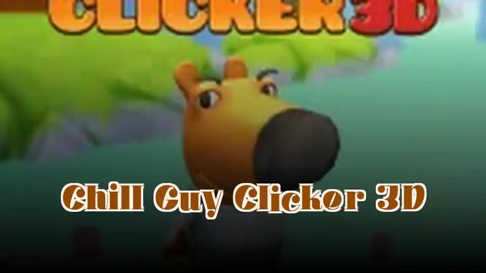 Chill Guy Clicker 3D
