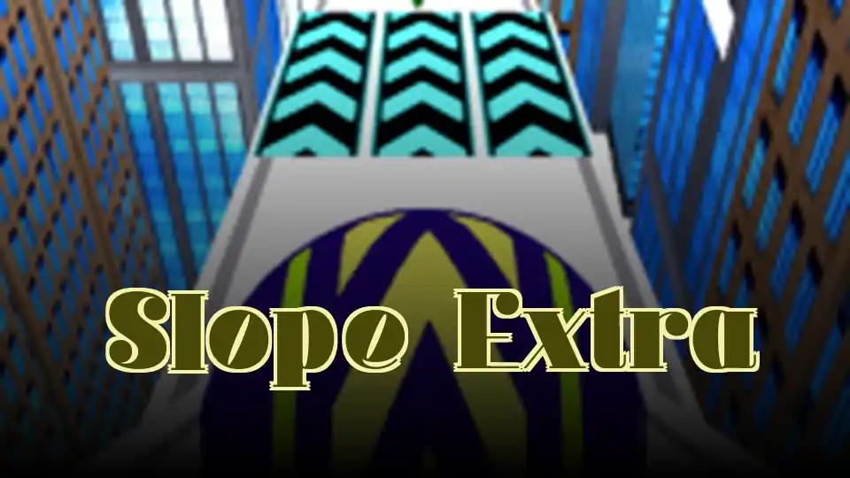 Slope Extra